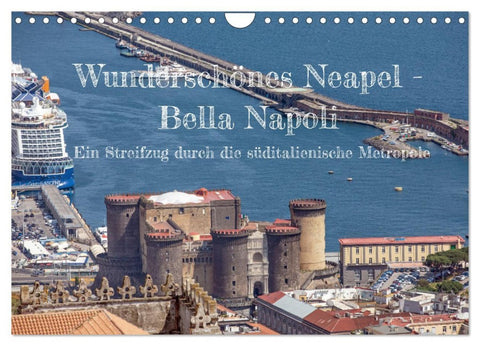 Wunderschönes Neapel - Bella Napoli (Wandkalender 2026 DIN A4 quer), CALVENDO Monatskalender