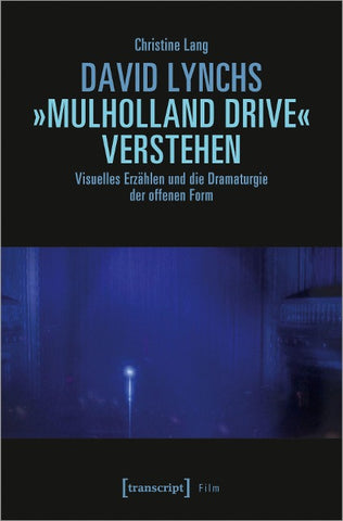 David Lynchs »Mulholland Drive« verstehen