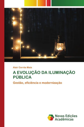 A EVOLUÇÃO DA ILUMINAÇÃO PÚBLICA
