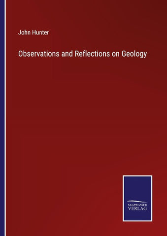 Observations and Reflections on Geology