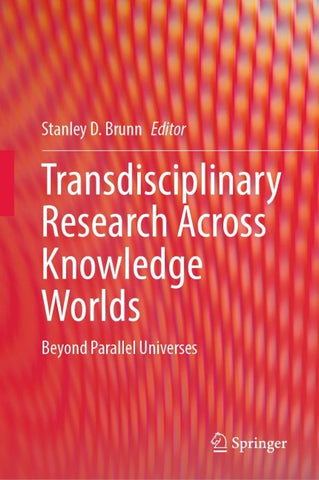 Transdisciplinary Research Across Knowledge Worlds
