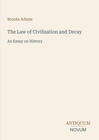 The Law of Civilization and Decay