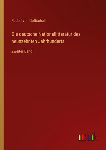 Die deutsche Nationallitteratur des neunzehnten Jahrhunderts
