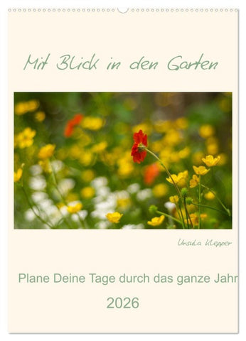 Mit Blick in den Garten (Wandkalender 2026 DIN A2 hoch), CALVENDO Monatskalender