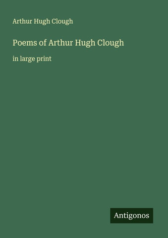 Poems of Arthur Hugh Clough