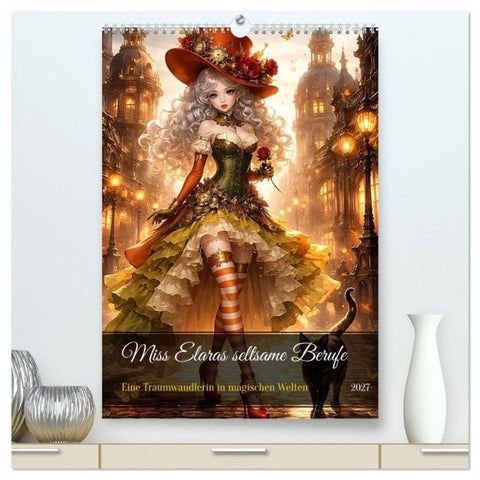 Miss Elaras seltsame Berufe (hochwertiger Premium Wandkalender 2027 DIN A2 hoch), Kunstdruck in Hochglanz