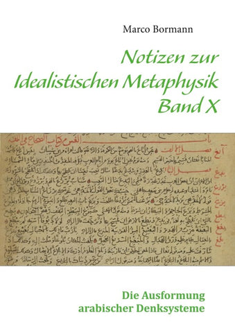 Notizen zur Idealistischen Metaphysik X