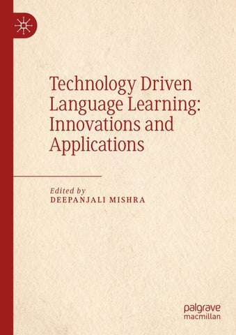 Technology Driven Language Learning: Innovations and Applications