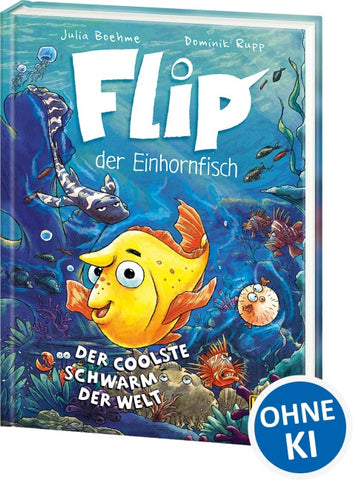 Flip, der Einhornfisch (Band 1) - Der coolste Schwarm der Welt