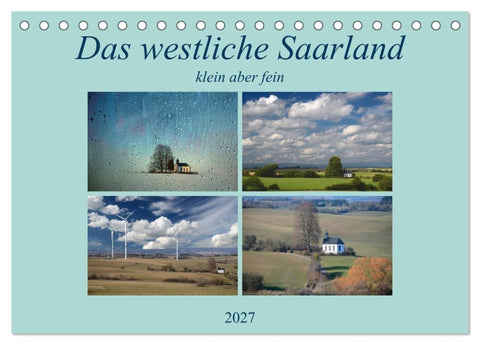 Das westliche Saarland klein aber fein (Tischkalender 2027 DIN A5 quer), CALVENDO Monatskalender