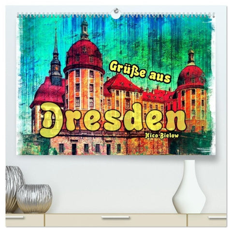 Grüße aus Dresden (hochwertiger Premium Wandkalender 2027 DIN A2 quer), Kunstdruck in Hochglanz