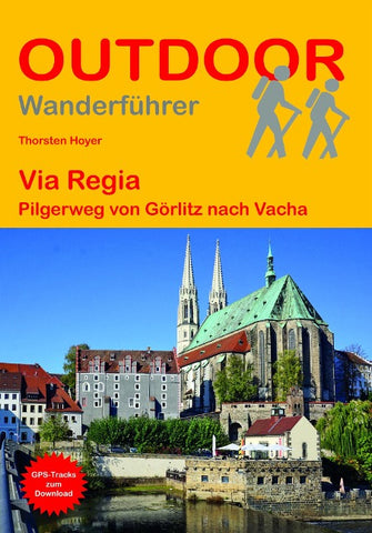Via Regia Pilgerweg von Görlitz nach Vacha