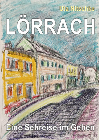 Lörrach - Eine Sehreise im Gehen