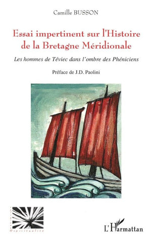 Essai impertinent sur l'Histoire de la Bretagne Méridionale