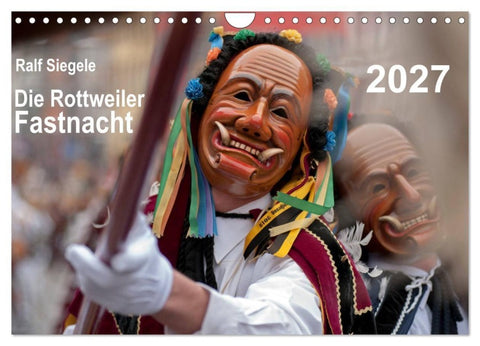 Die Rottweiler Fastnacht (Wandkalender 2027 DIN A4 quer), CALVENDO Monatskalender
