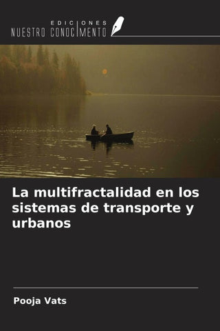 La multifractalidad en los sistemas de transporte y urbanos
