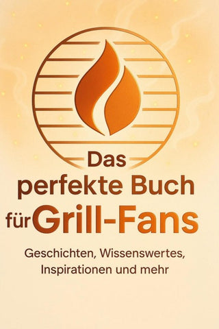 Das perfekte Buch für Grill-Fans