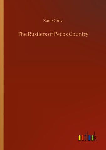 The Rustlers of Pecos Country