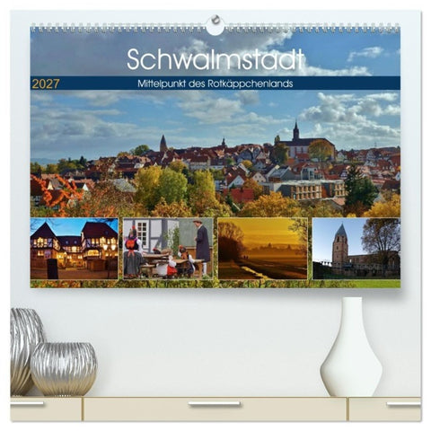 Schwalmstadt - Mittelpunkt des Rotkäppchenlands (hochwertiger Premium Wandkalender 2027 DIN A2 quer), Kunstdruck in Hochglanz