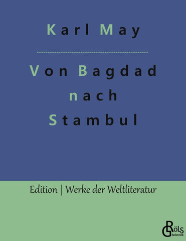 Von Bagdad nach Stambul