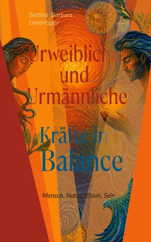 Urweibliche und Urmännliche Kräfte in Balance