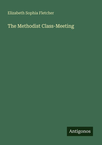 The Methodist Class-Meeting