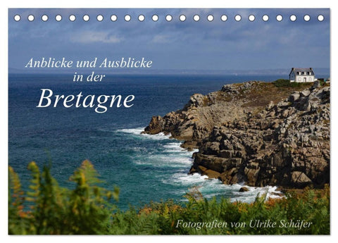 Anblicke und Ausblicke in der Bretagne (Tischkalender 2027 DIN A5 quer), CALVENDO Monatskalender