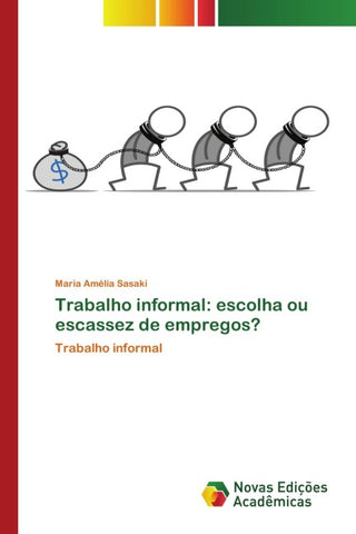 Trabalho informal: escolha ou escassez de empregos?