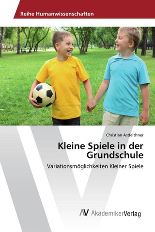 Kleine Spiele in der Grundschule