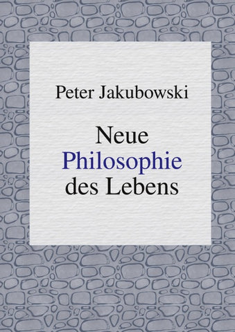 Neue Philosophie des Lebens