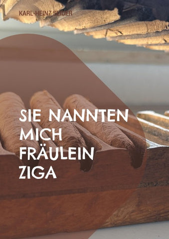 Sie nannten mich Fräulein Ziga