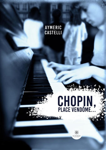 Chopin, Place Vendôme...