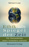 Ethik als Spiegel der Zeit