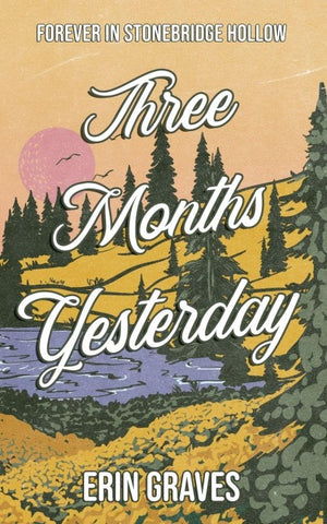Three Months Yesterday