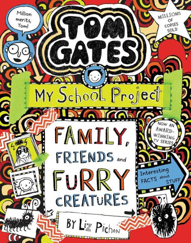 Tom Gates 12: Family, Friends and Furry Creatures