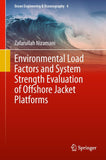 Environmental Load Factors and System Strength Evaluation of Offshore Jacket Platforms