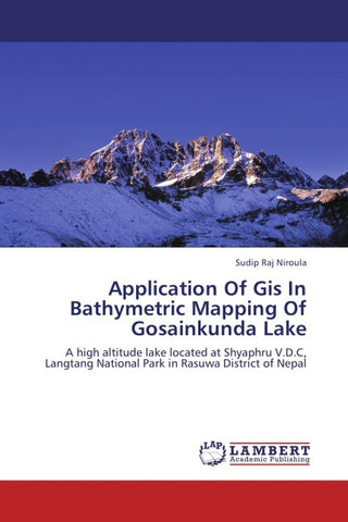 Application Of Gis In Bathymetric Mapping Of Gosainkunda Lake
