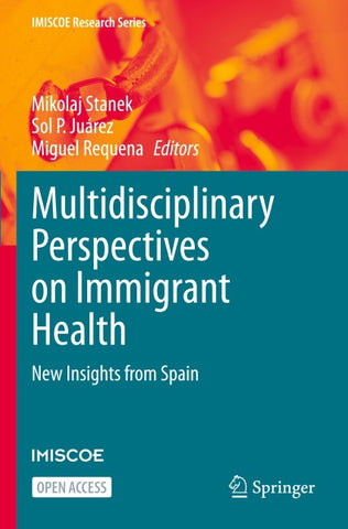 Multidisciplinary Perspectives on Immigrant Health