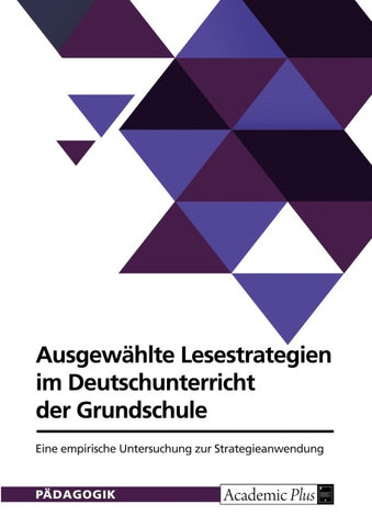 Ausgewählte Lesestrategien im Deutschunterricht der Grundschule