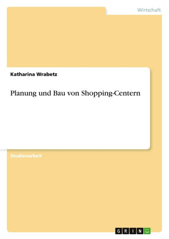 Planung und Bau von Shopping-Centern