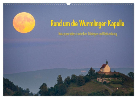 Rund um die Wurmlinger Kapelle (Wandkalender 2027 DIN A2 quer), CALVENDO Monatskalender