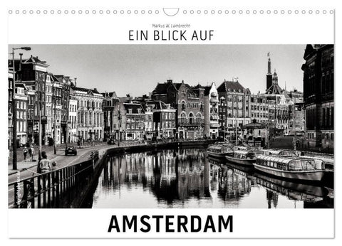 Ein Blick auf Amsterdam (Wandkalender 2027 DIN A3 quer), CALVENDO Monatskalender