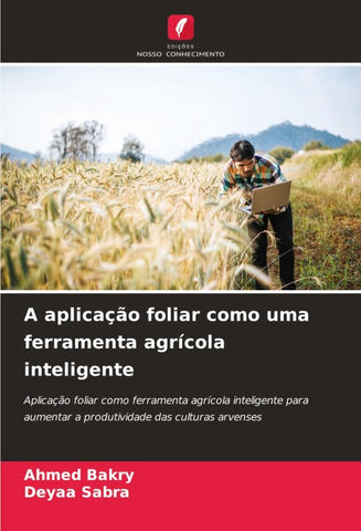 A aplicação foliar como uma ferramenta agrícola inteligente