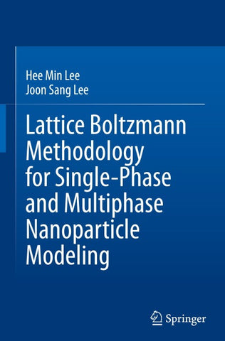 Lattice Boltzmann Methodology for Single-Phase and Multiphase Nanoparticle Modeling