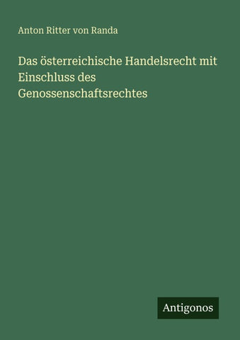Das österreichische Handelsrecht mit Einschluss des Genossenschaftsrechtes