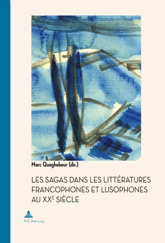 Les Sagas dans les littératures francophones et lusophones au XXe siècle