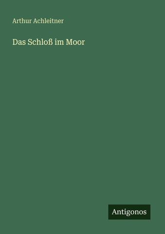 Das Schloß im Moor