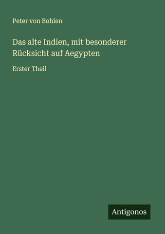 Das alte Indien, mit besonderer Rücksicht auf Aegypten