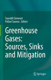 Greenhouse Gases: Sources, Sinks and Mitigation