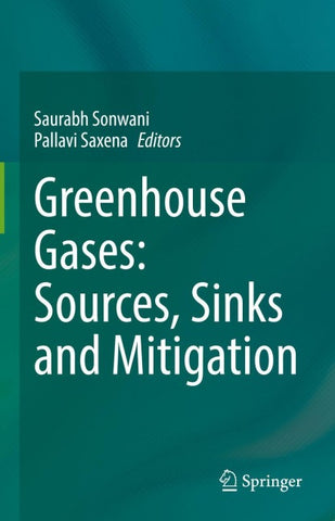 Greenhouse Gases: Sources, Sinks and Mitigation